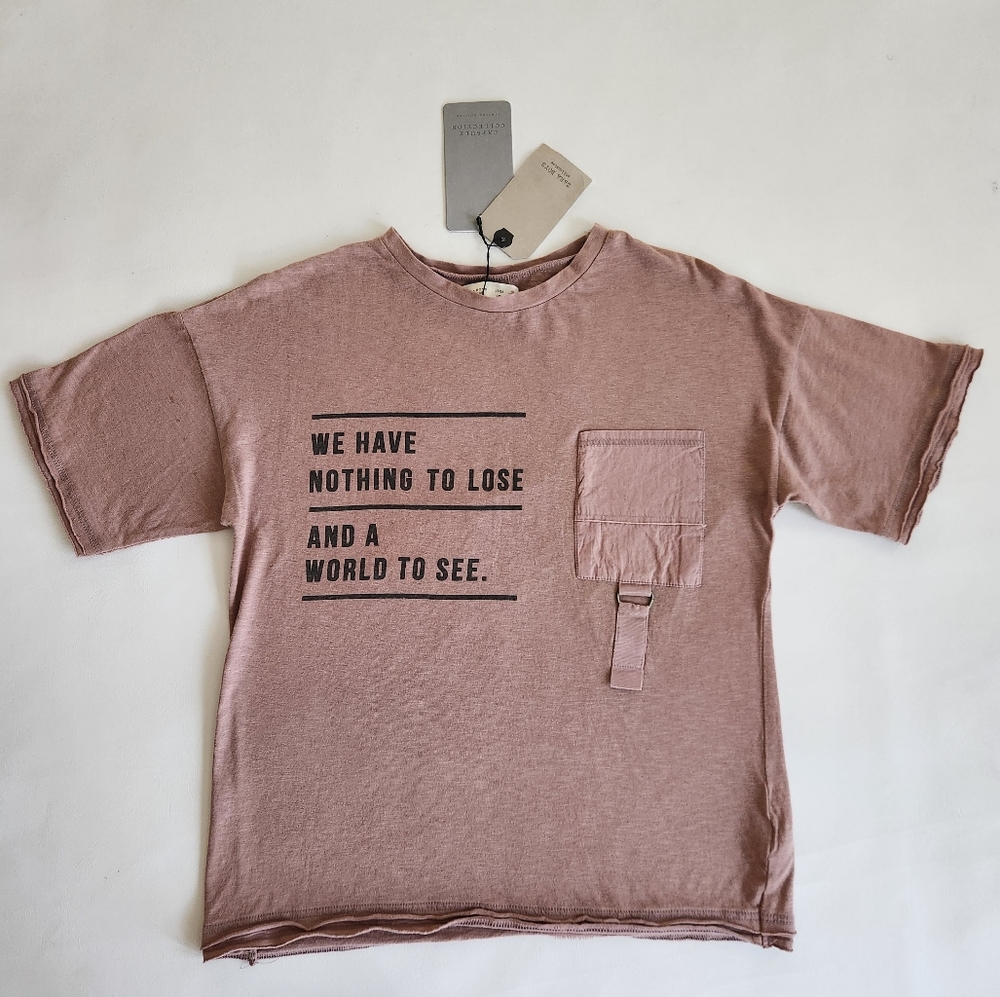 Zara Boys " We have Nothing to Lose & a World to see" T-shirt